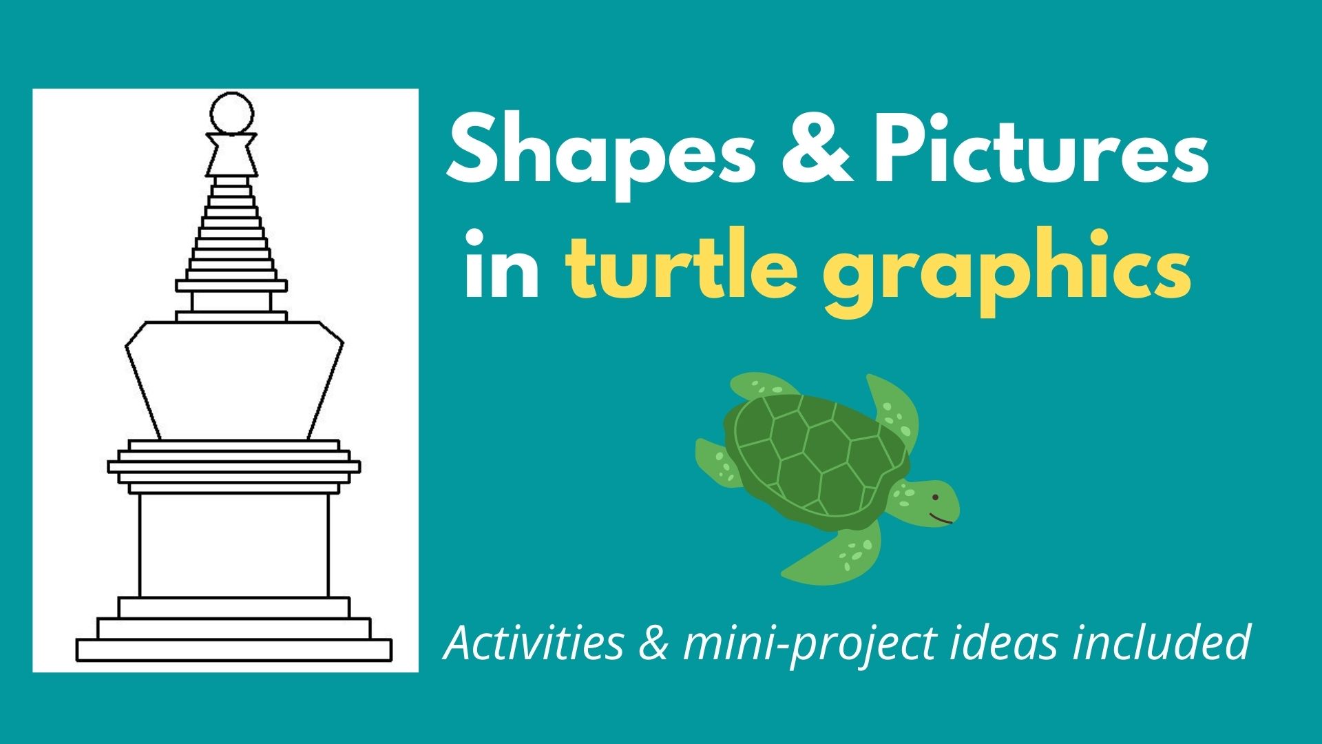 Shapes & Pictures in turtle graphics